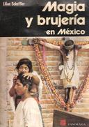 Magia Y Brujerìa en Mexico, Scheffler Lilian