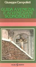 Guida a Venezia e ai Veneziani Sconosciuti