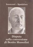 Disputa sulla Conversione di Benito Mussolini