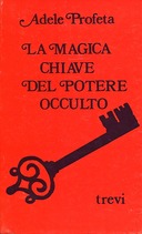 La Magica Chiave del Potere Occulto