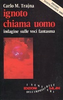 Ignoto Chiama Uomo – Indagine sulle Voci Fantasma