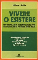 Vivere o Esistere・Per Chi dalla Vita ha Sempre Avuto Poco ma che dalla Vita Potrebbe Avere Molto