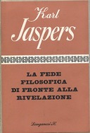 La Fede Filosofica di Fronte alla Rivelazione, Jaspers Karl