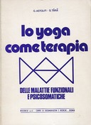 Lo Yoga come Terapia delle Malattie Funzionali e Psicosomatiche