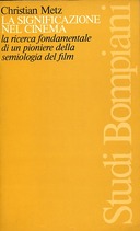 La Significazione nel Cinema – La Ricerca Fondamentale di un Pioniere della Semiologia del Film