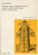 Sapienza, Magia e Tradizione delle Erbe in Antichi Ricettari delle Marche (XVII e XVIII Secolo)
