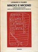 Minoici e Micenei – L’Antica Civiltà Egea Dopo la Decifrazione della Lineare B