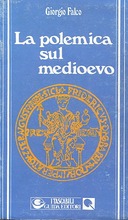 La Polemica sul Medioevo