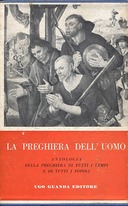 La Preghiera dell’Uomo – Antologia delle Preghiere di Tutti i Tempi e di Tutti i Popoli