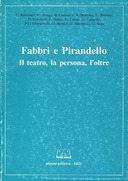 Fabbri e Pirandello – Il Teatro, la Persona, l’Oltre