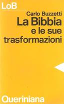 La Bibbia e le sue Trasformazioni, Buzzetti Carlo