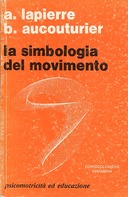 La Simbologia del Movimento – Psicomotricità ed Educazione