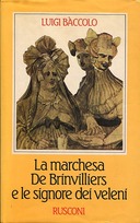 La Marchesa De Brinvilliers e le Signore dei Veleni