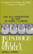 Le Parole della Storia – Saggi sulle Rappresentazioni del Tempo tra Riforma e Illuminismo