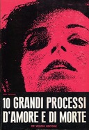 10 Grandi Processi d’Amore e di Morte