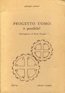 Progetto Uomo : è Possibile? – Interrogativo di Erich Fromm