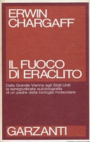 Il Fuoco di Eraclito – Dalla Grande Vienna agli Stati Uniti la Spregiudicata Autobiografia di un Padre della Biologia Molecolare