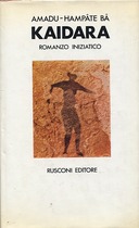 Kaidara – Romanzo Iniziatico Peul Tramandato per Iscritto da Amadou-Hampâté Bâ