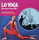 Lo Yoga – Un’Arte per Vivere Felici