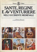 Sante, Regine e Avventuriere nell’Occidente Medievale