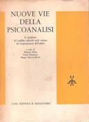 Nuove Vie della Psicoanalisi – Il Significato del Conflitto Infantile nello Schema del Comportamento dell’Adulto