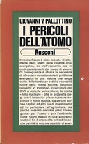 I Pericoli dell’Atomo – Il Problema dell’Energia : la Scelta Nucleare e le sue Alternative