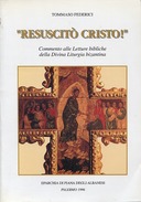 “Resuscitò Cristo!” – Commento alle Letture Bibliche della Divina Liturgia Bizantina