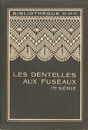 Les Dentelles aux Fuseaux Iʳᵉ Série – Patrons Nᵒˢ 1-55 et Nᵒˢ 31ᴬ-55ᴬ pour l’Exécution des Dentelles