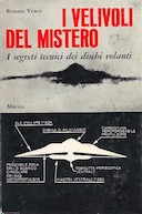 I Velivoli del Mistero – I Segreti Tecnici dei Dischi Volanti