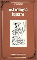 Astrologia Lunare – Una Ricostruzione dell’Antico Sistema Astrologico