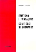 Esistono i Fantasmi? Come Oggi si Spiegano?