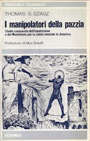 I Manipolatori della Pazzia – Studio Comparato dell’Inquisizione e del Movimento per la Salute Mentale in America