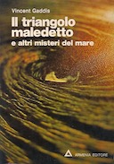 Il Triangolo Maledetto - E Altri Misteri del Mare, Gaddis Vincent