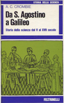 Da Sant’Agostino a Galileo – Storia della scienza dal V al XVII secolo