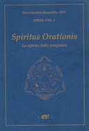 Spiritus Orationis – Lo Spirito della Preghiera