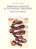 Semantica Radicale in Evoluzione Emergente - Ipotesi di Pedagogia come Teoria della Formazione e delle Forme Simboliche, Gentile Maria Teresa