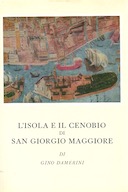 L'Isola e il Cenobio di San Giorgio Maggiore, Damerini Gino