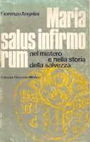 Maria Salus Infirmorum nel Mistero e Nella Storia della Salvezza