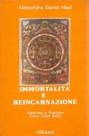 Immortalità e Reincarnazione – Pratiche e Dottrine in Cina • Tibet • India