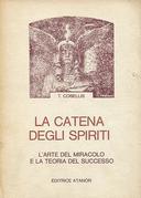 La Catena degli Spiriti – L’Arte del Miracolo e la Teoria del Successo