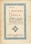 I Misteri della Cabala – Ovvero l’Armonia Occulta dei Due Testamenti Contenuti nella Profezia di Ezechiele e nella Apocalisse di San Giovanni