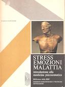 Stress Emozioni Malattia – Introduzione alla Medicina Psicosmatica