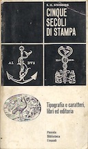 Cinque Secoli di Stampa – Tipografia e Caratteri, Libri ed Editoria