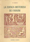 La Scienza Misteriosa dei Faraoni