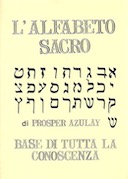 L'Alfabeto Sacro - Base di Tutta la Conoscenza, Azulay Prosper