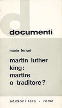 Martin Luther King : Martire o Traditore?