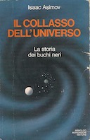 Il Collasso dell’Universo – La Storia dei Buchi Neri