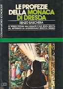 Le Profezie della Monaca di Dresda – La Storia Futura dell’Umanità è già Stata Scritta nel Settecento da un’Eccezionale Sensitiva Tedesca