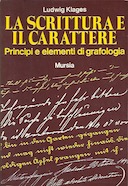 La Scrittura e il Carattere – Principi e Elementi di Grafologia