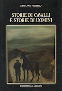 Storie di Cavalli e Storie di Uomini, Ferrero Ermanno
